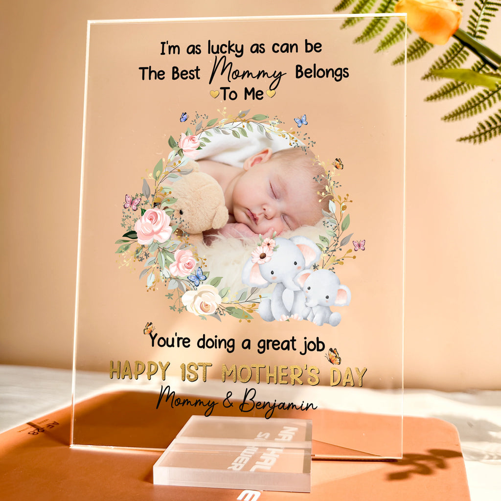 I'm As Lucky As Can Be The Best Mommy Belongs To Me - Personalized Acrylic Photo Plaque