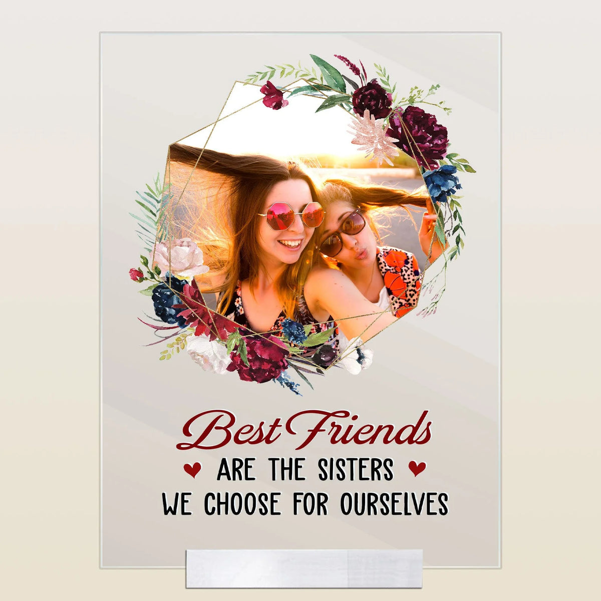 Best Friends We Choose For Ourselves - Personalized Acrylic Photo Plaque - Birthday Gift For Besties, BFF, Friends, Soul Sisters